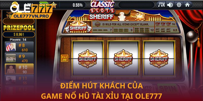 Điểm hút khách của game nổ hũ tài xỉu tại Ole777