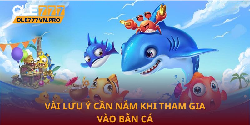 Vài lưu ý cần nắm khi tham gia vào bắn cá đổi thẻ cào tại Ole777