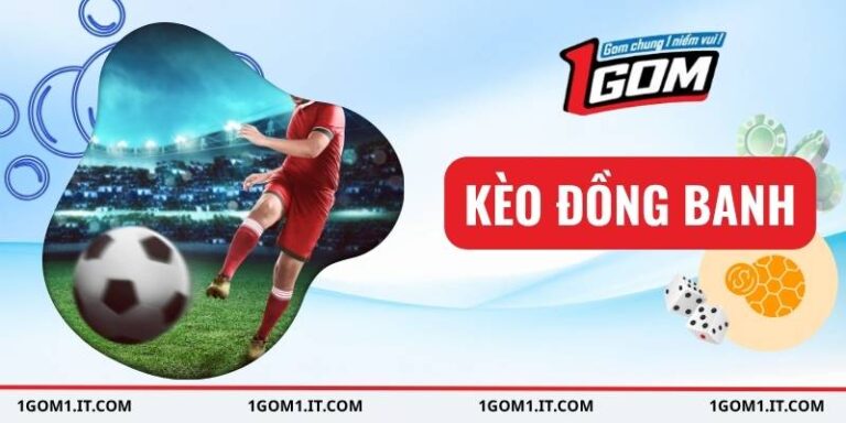 kèo đồng banh
