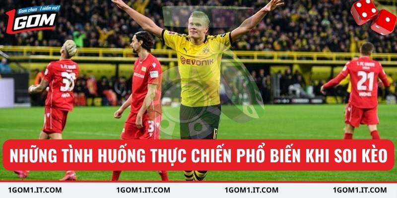 Những tình huống thực chiến phổ biến khi soi kèo